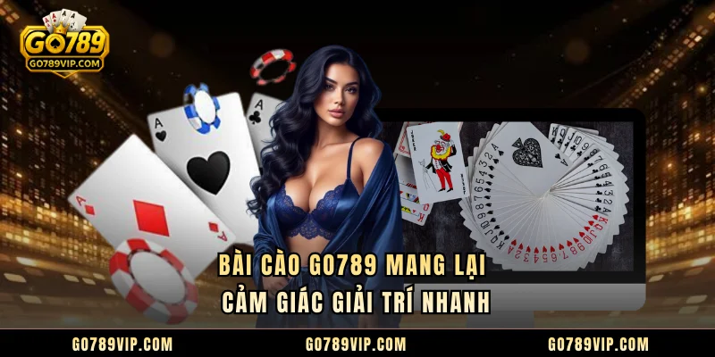 Bài cào GO789 mang lại cảm giác giải trí nhanh