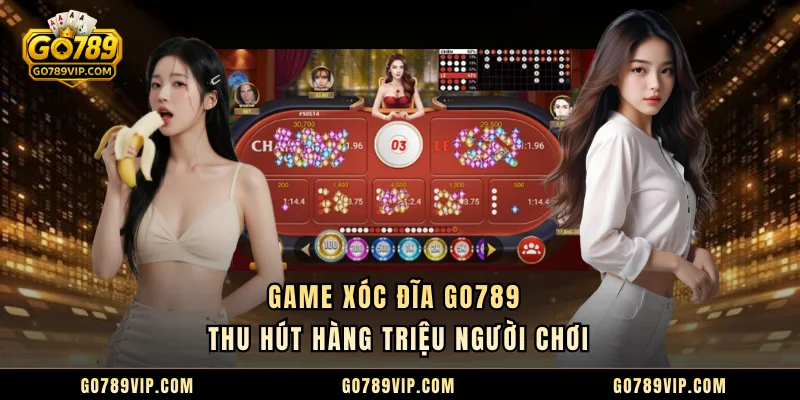 Xóc Đĩa GO789 – Cược Chẵn Lẻ Dễ Thắng Tỷ Lệ Trả Hấp Dẫn Game Xóc Đĩa GO789 thu hút hàng triệu người chơi