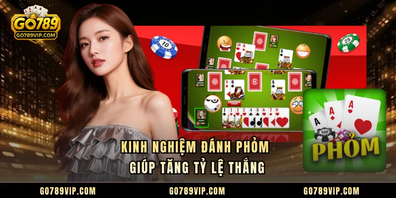 Kinh nghiệm đánh phỏm giúp tăng tỷ lệ thắng