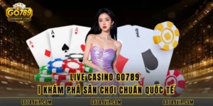 Live Casino GO789 | Khám Phá Sân Chơi Chuẩn Quốc Tế
