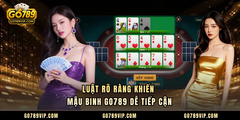 Luật rõ ràng khiến Mậu Binh GO789 dễ tiếp cận