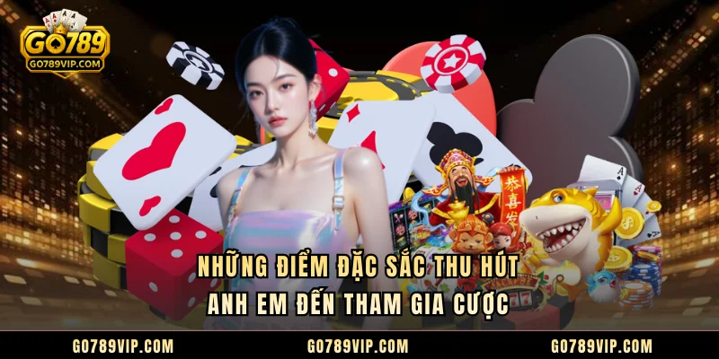 Live Casino GO789 | Khám Phá Sân Chơi Chuẩn Quốc Tế Những điểm đặc sắc thu hút anh em đến tham gia cược