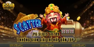 PG Slots GO789 | Không Gian Giải Trí Hấp Dẫn Top 1
