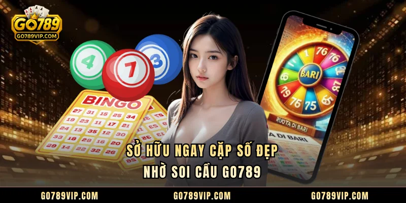 Sở hữu ngay cặp số đẹp nhờ soi cầu GO789 