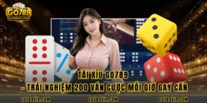 Tài Xỉu GO789 – Trải Nghiệm 200 Ván Cược Mỗi Giờ Gay Cấn