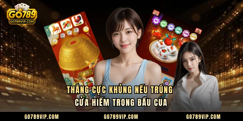 Bầu Cua GO789 - Game Quay Thưởng Dễ Thắng Nhất 2025 Thắng cực khủng nếu trúng cửa hiếm trong Bầu Cua