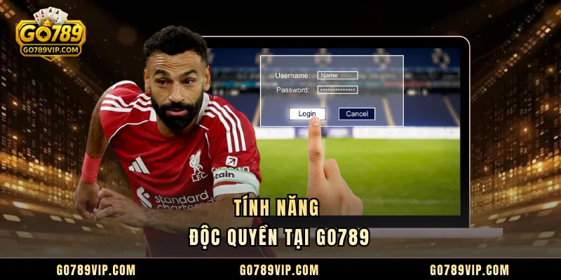 Tính năng độc quyền tại GO789